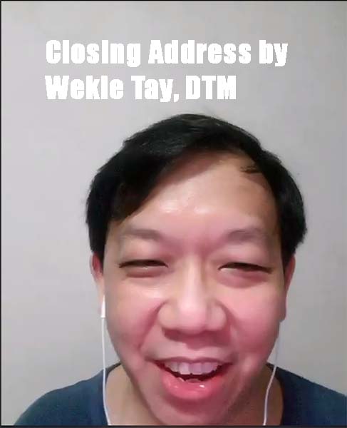 17 Jun 2021 Closing Address by Wekie Tay DTM