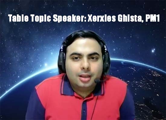 Table Topic Speaker Xerxes Ghista PM1