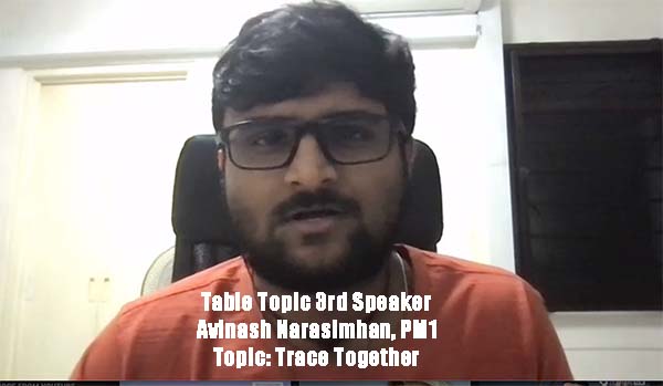 19 Aug 2021 Table Topic 3rd Speaker Avinash Narasimhan PM1